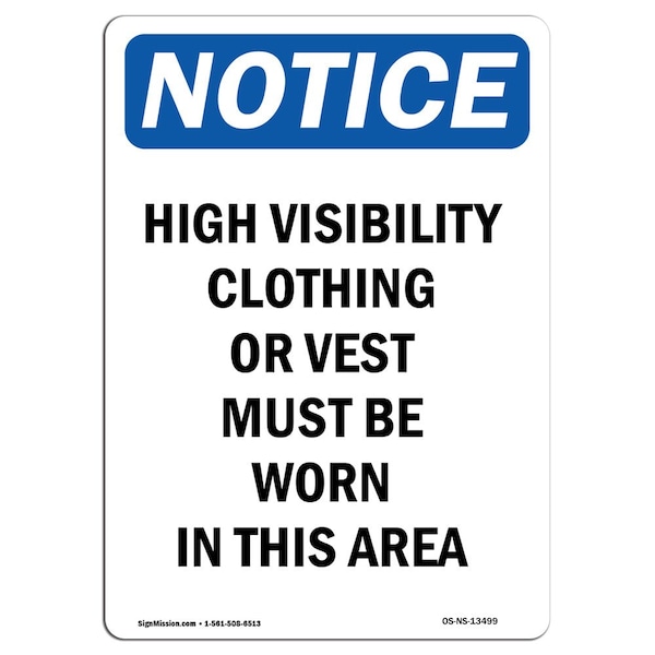 Signmission OSHA Notice, 7" Height, High Visibility Clothing Or Vest Sign, 7" X 5", Portrait OS-NS-D-57-V-13499 - main
